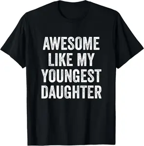 Awesome Like My Youngest Daughter Mother's Day Father's Day T-Shirt Cotton Fabric daughter men classic tee present cool gag dad