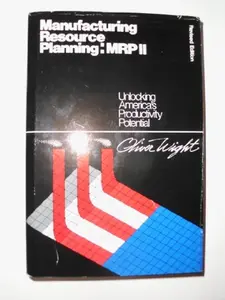 USED-Manufacturing Resource Planning M.R.P. II: Unlocking America's Potential by Oliver W. Wight (Hardcover)