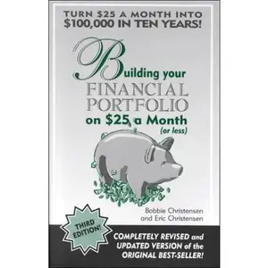 USED-Building Your Financial Portfolio on $25 a Month (Or Less) by Bobbie Christinsen (Paperback)