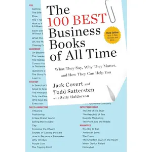 USED-The 100 Best Business Books of All Time: What They Say, Why They Matter, and How They Can Help You by Covert, Jack (Paperback)