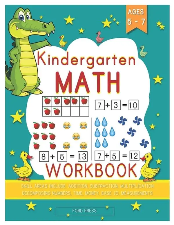 Kindergarten Math Workbook: Kindergarten and 1st Grade Workbook Age 5 - 7 - Early Reading and Writing, Numbers 0-20, Addition and Subtraction Acti by Ford Press (Paperback)
