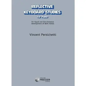 USED-Persichetti: Reflective Keyboard Studies (for Equal and Simultaneous Development of Both Hands) by Vincent Persichetti (Paperback)