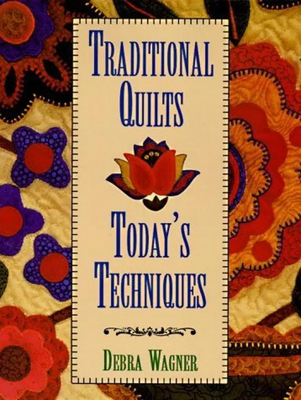 USED Very Good Condition "Traditional Quilts Today's Techniques" by Debra Wagner - Paperback English Book with Sewing Projects, Crafts Manual & Tutorials