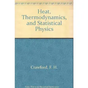USED-Heat, thermodynamics, and statistical physics by Franzo H Crawford (Hardcover)