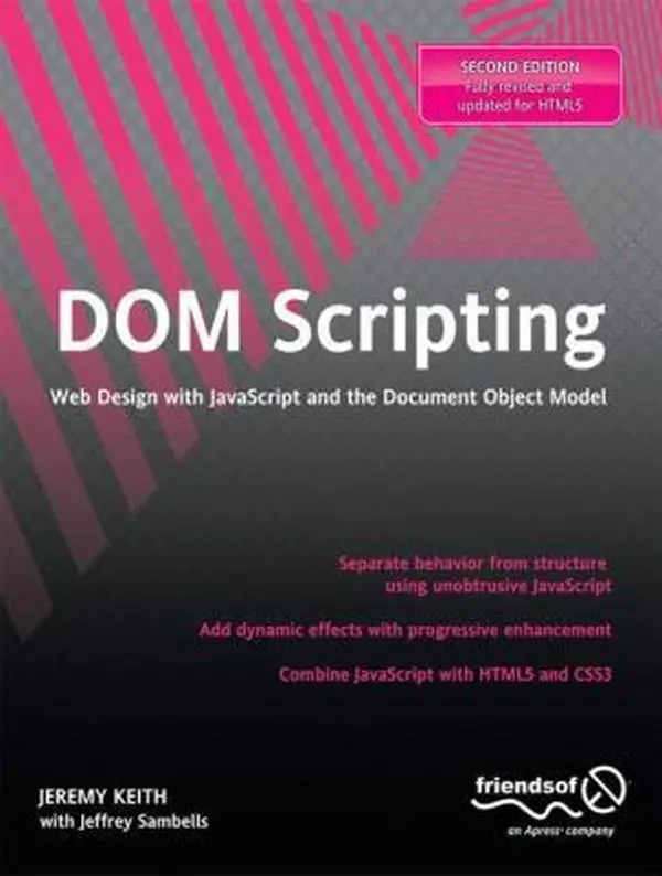 USED-DOM Scripting: Web Design with JavaScript and the Document Object Model by Keith, Jeremy (Paperback)