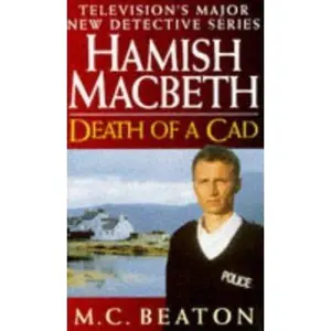 USED-Death of a Cad (Hamish Macbeth Mysteries, No. 2) by M C Beaton (Paperback)