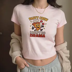 I Dont Do Drama Baby Tee Funny Pizza Party Crew Shirt Anti Drama Quote Crop Top Y2k Aesthetic Graphic Tee For Girls And Women