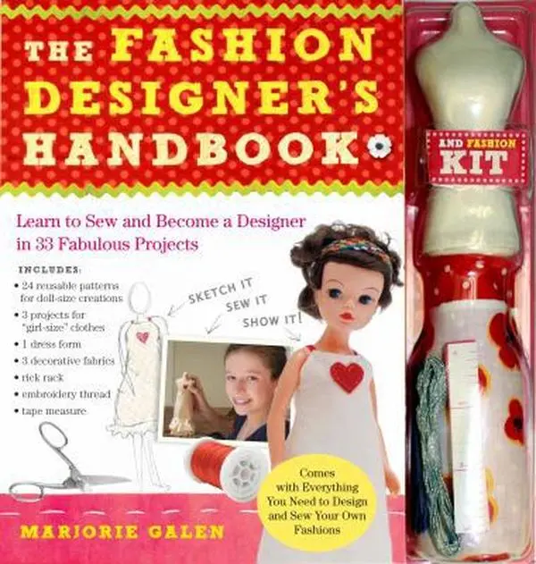 USED-The Fashion Designer's Handbook: Learn to Sew and Become a Designer in 33 Fabulous Projects [With 1 Dress Form, 3 Decorative Fabrics, Rick Rack and 24 by Galen, Marjorie (Hardcover)