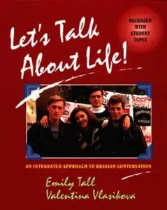 USED-Let's Talk About Life!: An Integrated Approach to Russian Conversation by Emily Tall (Paperback)