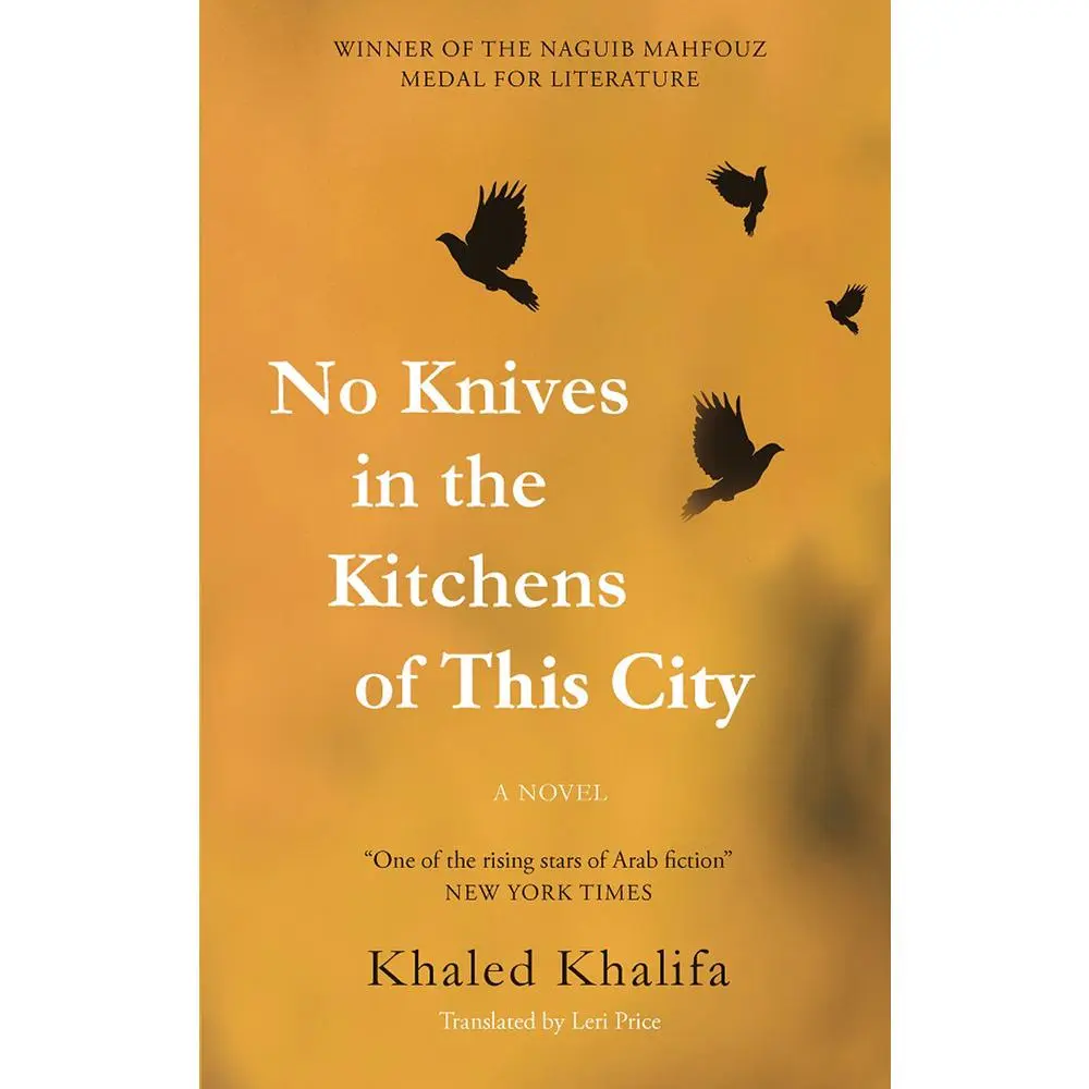 USED Book - No Knives in the Kitchens of This City by Khalifa, Khaled (Paperback) - english