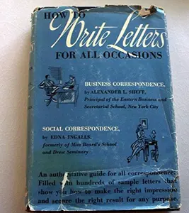 USED-How to Write Letters for All Occasions by Alexander L. Sheff (Hardcover)