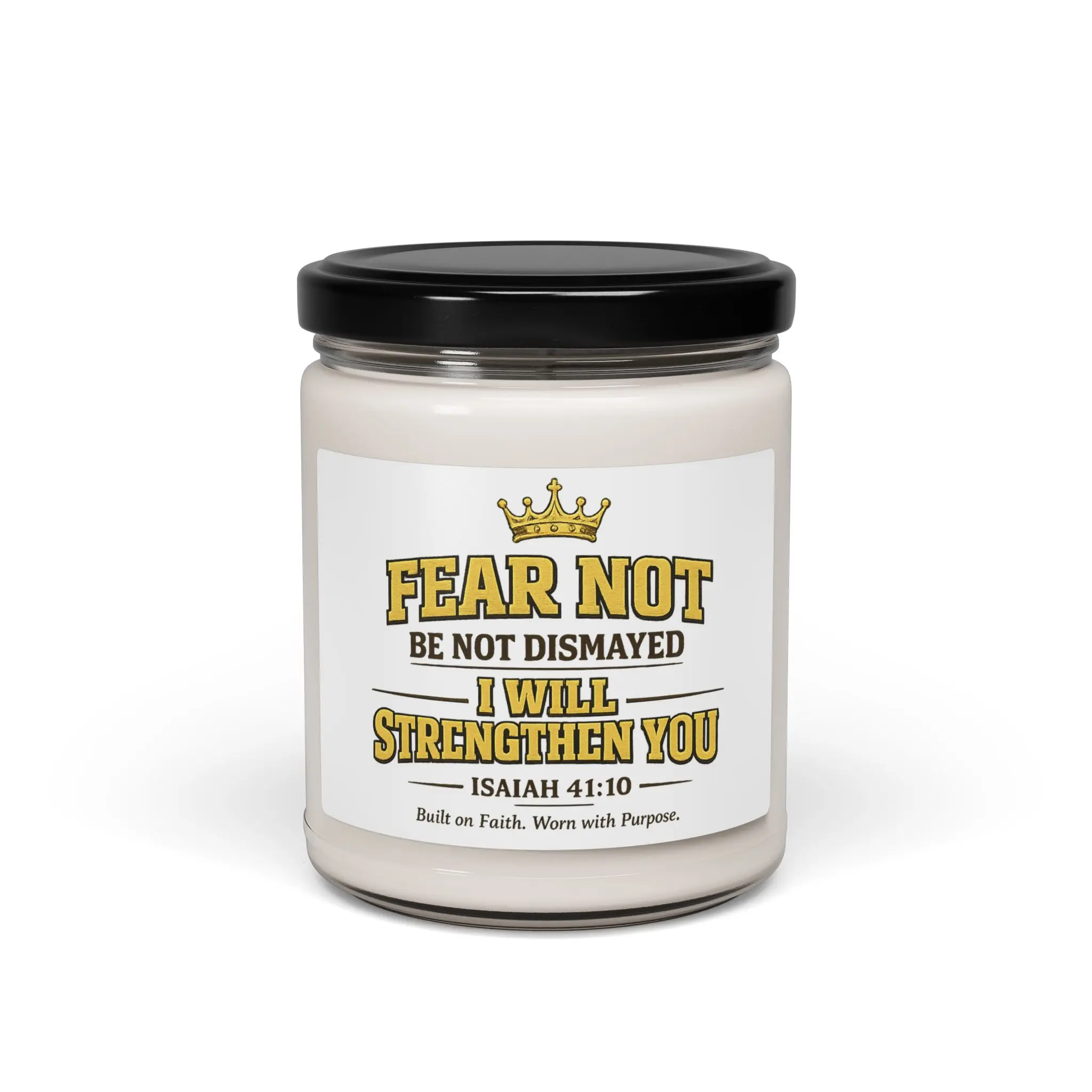 Fear Not Bible Verse Candle, Soy Candle | Isaiah 41:10 Inspirational Jar Candle  | Strength of a Kingdom