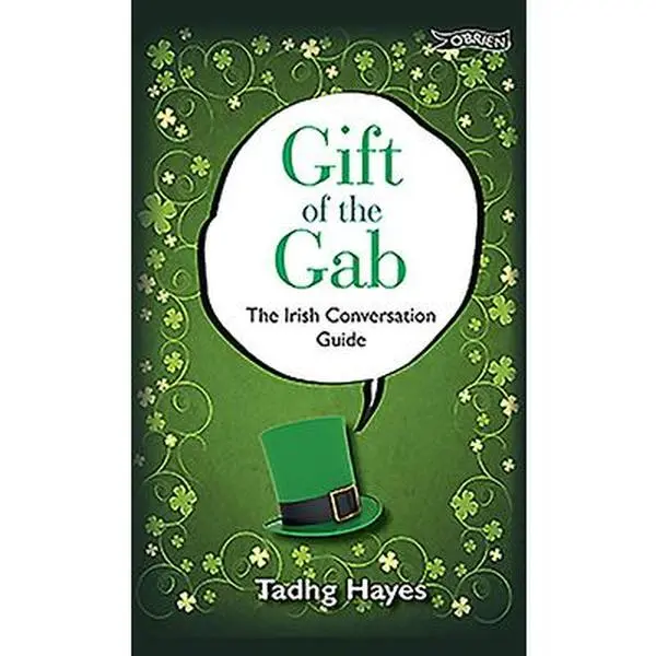 USED Book - Gift of the Gab: The Irish Conversation Guide by Hayes, Tadhg (Hardcover) - english