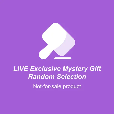 LIVE Exclusive Mystery Gift – Random Selection（Not-for-sale product）Gift Item: Random Size. No Changes. No Returns.