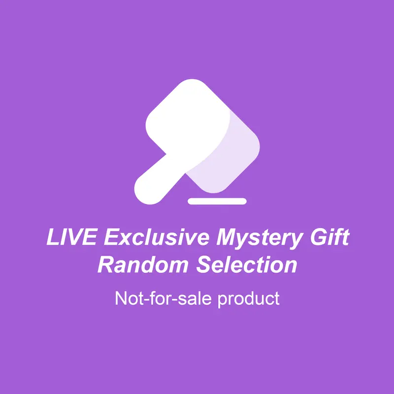LIVE Exclusive Mystery Gift – Random Selection（Not-for-sale product）Gift Item: Random Size. No Changes. No Returns.