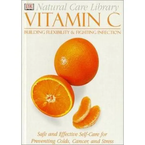 USED Book - Natural Care Library Vitamin C: Safe and Effective Self-Care for Preventing Colds, Cancer and Stress by DK Publishing (Paperback) - english