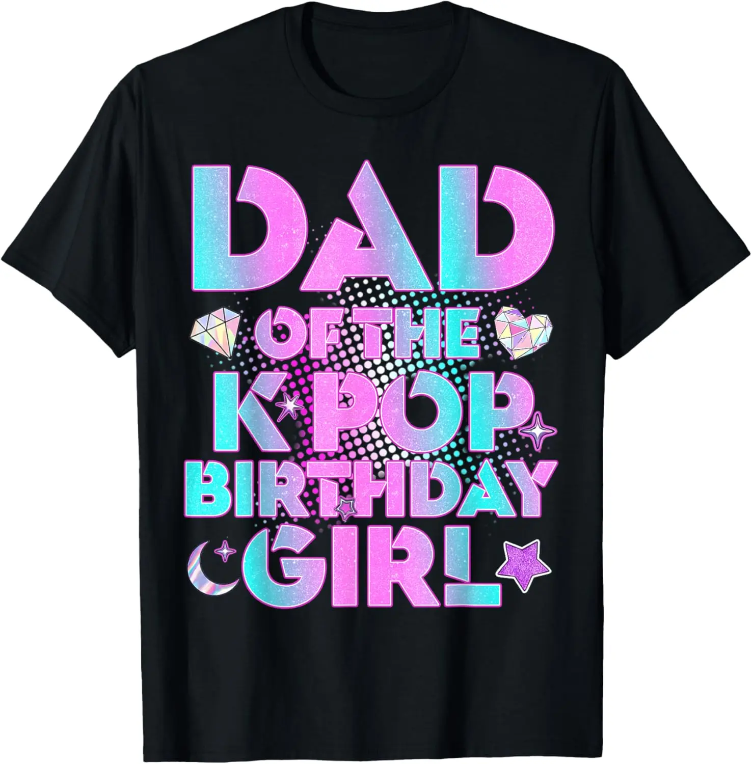 100% Cotton Daddy Dad of The K-Pop Birthday Girl Matching Family Fathers T-Shirt