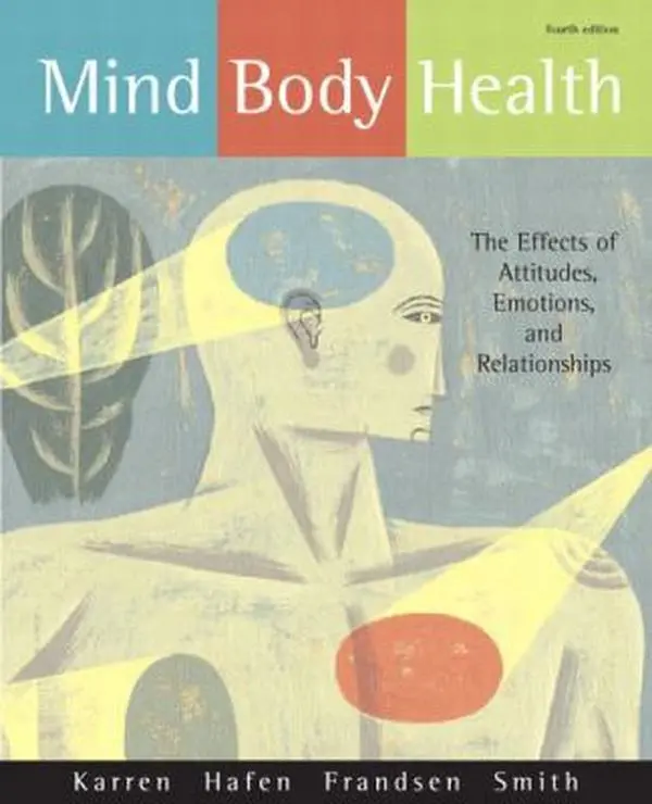 USED-Mind/Body Health: The Effects of Attitudes, Emotions, and Relationships (4th Edition) by Keith J. Karren Ph.D. (Paperback)