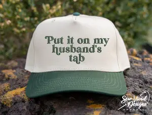 Put it on my husbands tab Hat | 5 Panel Two Tone Hat | Snapback Trendy Hat | Sarcastic Gift for Wife | Funny Women's Trucker Hat