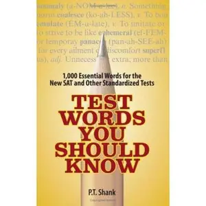USED-Test Words You Should Know: 1,000 Essential Words for the New SAT and Other Standardized Texts by P.T. Shank (Paperback)
