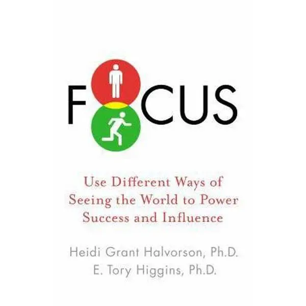 USED-Focus: Use Different Ways of Seeing the World for Success and Influence by Heidi Grant Halvorson Ph.D. (Hardcover)