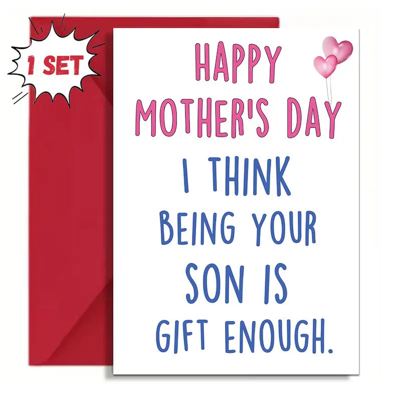 Funny Mother's Day Card From Son,Comedy Greeting Card For Mum On Mother's Day,Being Your Son Is Present Enough Funny Card, Positive Message Card, Custom Message Card