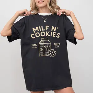 Milf N' Cookies Stay At Home Shirt, Cute Milf Tee, Cougar Mom T-shirt, Funny Sayings Gift, Womenswear