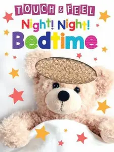 USED-Night! Night! Bedtime - Touch and Feel Board Book - Sensory Board Book (Touch & Feel Sensory Board Books for Baby & Toddler Time) by Little Hippo Books (Unknown)