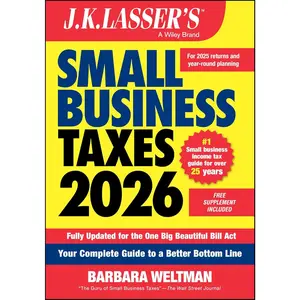 J.K. Lasser's Small Business Taxes 2026: Your Complete Guide to a Better Bottom Line