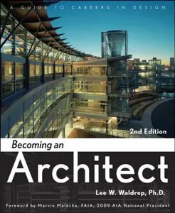 USED-Becoming an Architect: A Guide to Careers in Design by Lee W. Waldrep (Paperback)