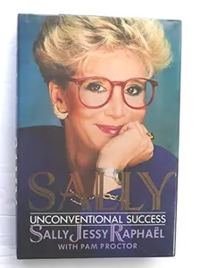 USED-Sally: Unconventional Success by Sally Jesse Raphael (Hardcover)