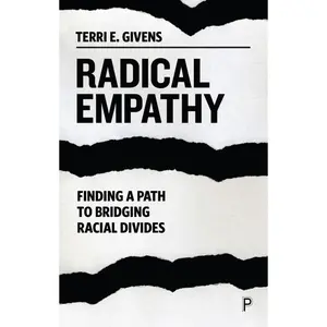 USED-Radical Empathy: Finding a Path to Bridging Racial Divides by E. Givens, Terri (Hardcover)