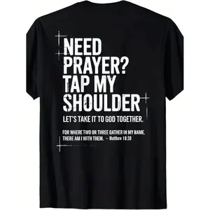 I need prayer. Pat me on the shoulder. Bible verse Christian T-shirt