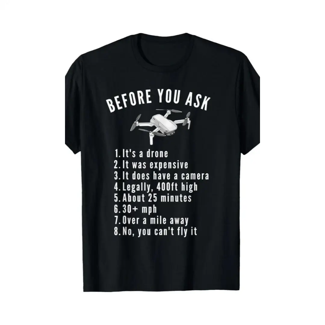 Funny Drone Pilot T-Shirt - Before You Ask FAQ Graphic Tee