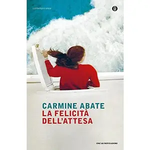 USED-La felicità dell'attesa (Italian Edition) by Carmine Abate (Paperback)
