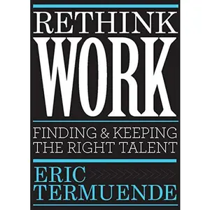 USED-Rethink Work by Termuende, Eric (Hardcover)
