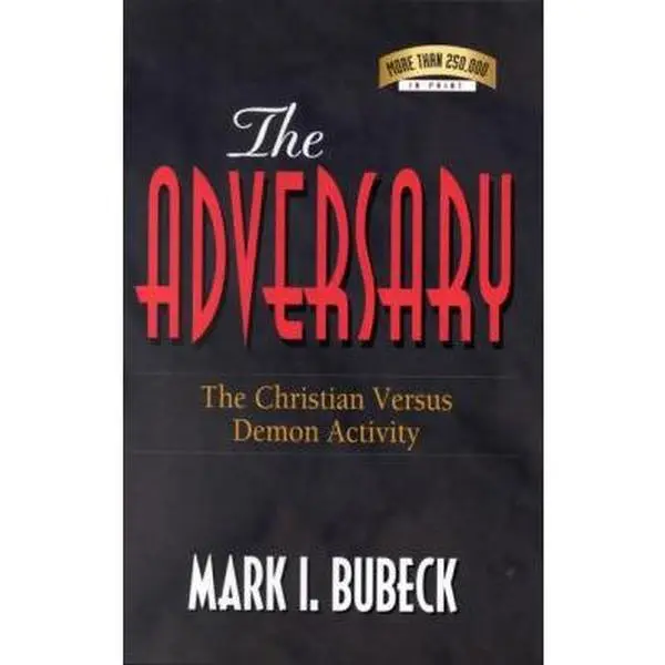 USED Book - The Adversary: The Christian Versus Demon Activity by Mark I. Bubeck (Paperback) - english