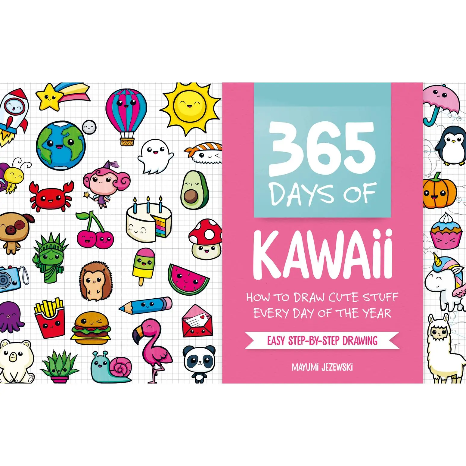 USED-365 Days of Kawaii: How to Draw Cute Stuff Every Day of the Year by Jezewski, Mayumi (Paperback)