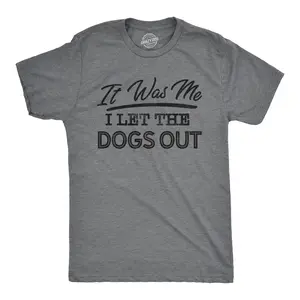 Mens It Was Me I Let The Dogs Out T Shirt Funny Song Lyrics Who Let The Dogs Out Tee Mens Funny T Shirts Cool Vintage Fashion T-Shirt Gift Classic Menswear Music Apparel for Men Funny Dog Short Sleeve Novelty Dark Grey