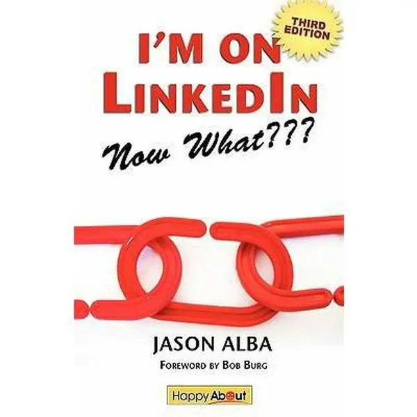 USED Book - I'm on Linkedin--Now What: A Guide to Getting the Most Out of Linkedin by Jason Alba (Paperback) - english