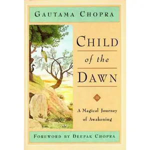 USED-Child of the Dawn: A Magical Journey of Awakening by Gautama Chopra (Hardcover)