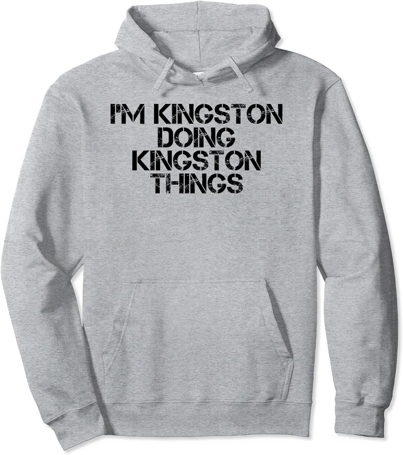 I'M KINGSTON DOING KINGSTON THINGS Name Funny Birthday Gift Pullover Hoodie - Salvadorata Shop 50B0BRW4BSNC