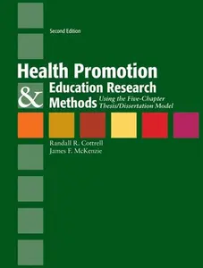 USED-Health Promotion & Education Research Methods: Using the Five Chapter Thesis/ Dissertation Model: Using the Five Chapter Thesis/ Dissertation Model by Cottrell, Randall R. (Paperback)