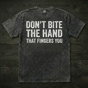 Don't Bite The Hand That Fingers You Funny Biker Acid Wash Tee