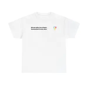 DIVERSITY IS A FACT. INCLUSION IS AN ACT. Unisex Heavy Cotton Tee Shirt, Equality Statement Top, Gift for Activists, Social Justice Advocates, Casual Wear