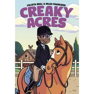 Creaky Acres: A Graphic Novel -- Calista Brill, Paperback
