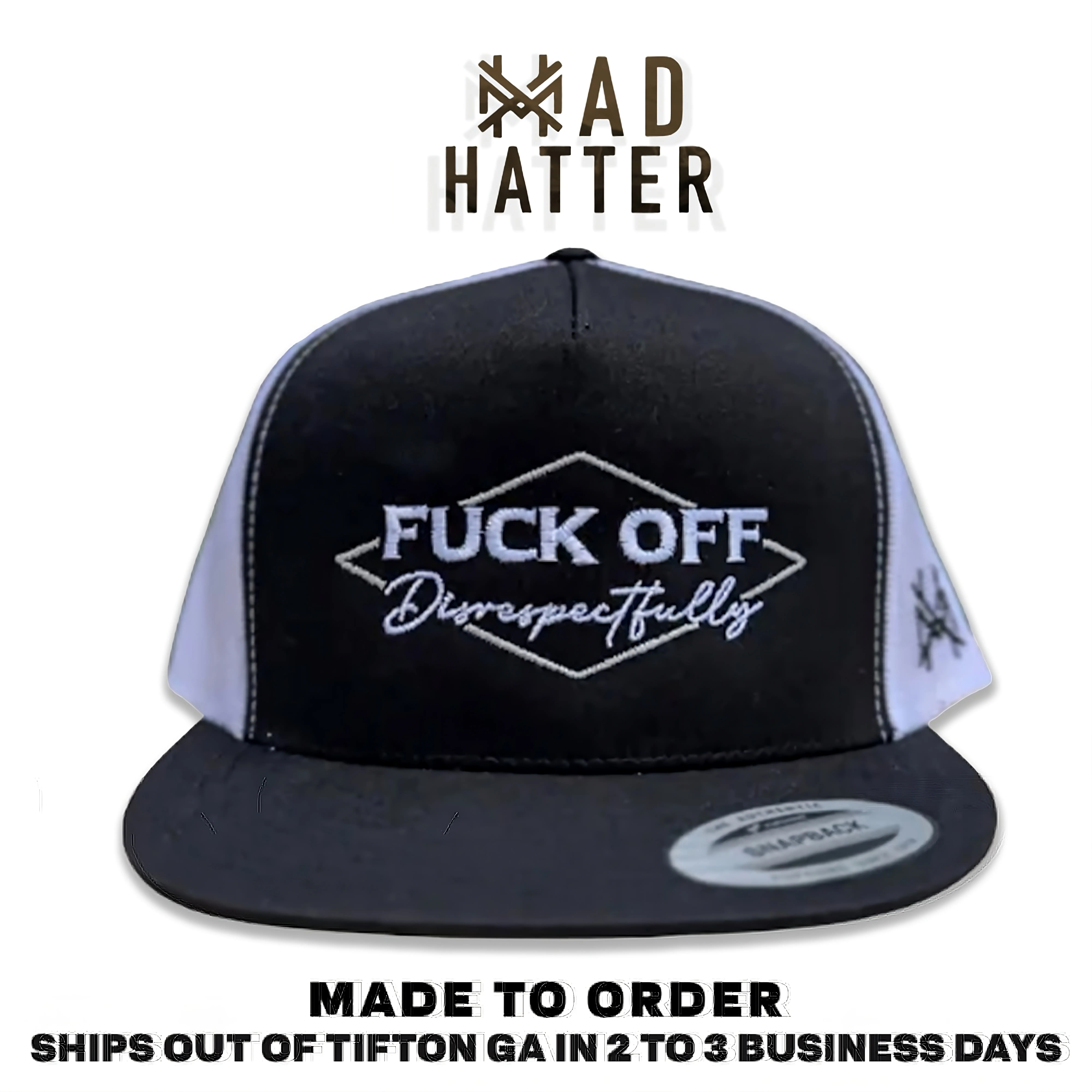 F Off Disrespectfully MadHatter's Embroidered Snapback Adjustable (Up To A Size 8 Head) Premium Trucker Hat F Off Disrespectfully MadHatter's Embroidered Snapback Adjustable (Up To A Size 8 Head) Premium Trucker Hat