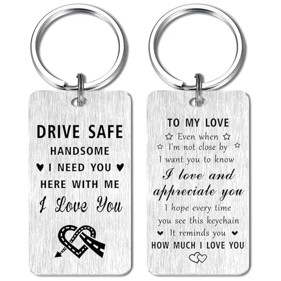 Drive Safe Fashion Keychain - Romantic Birthday Gift for Husband, Boyfriend with "I Love Him" Message