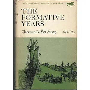 USED-The Formative Years 1607 1763 by Clarence L. Ver Steeg (Hardcover)