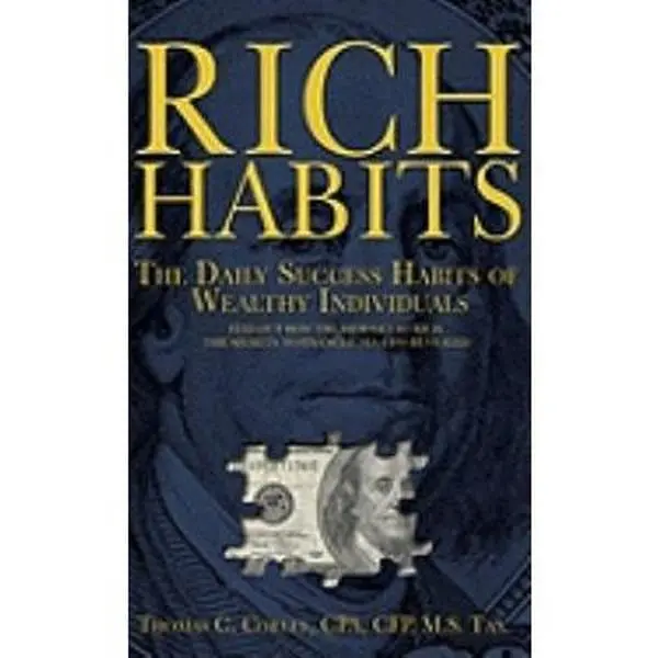 USED Book - Rich Habits: The Daily Success Habits of Wealthy Individuals: Find Out How the Rich Get So Rich (the Secrets to Financial Success R by Corley, Thomas C. (Paperback) - english